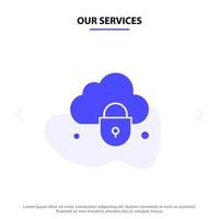 nos services internet cloud lock sécurité solide glyphe icône modèle de carte web vecteur