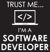 Croyez-moi, je suis un développeur de logiciels. vecteur
