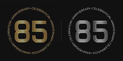 85e anniversaire. bannière de célébration d'anniversaire de quatre-vingt-cinq ans aux couleurs dorées et argentées. logo circulaire avec des chiffres originaux aux lignes élégantes. vecteur