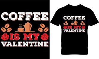 le café est ma valentine. modèle de conception de t-shirt de la saint-valentin. vecteur