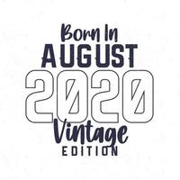 née dans août 2020. ancien anniversaire T-shirt pour ceux née dans le année 2020 vecteur