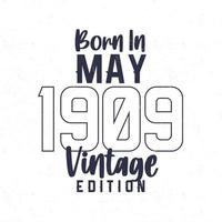 née dans mai 1909. ancien anniversaire T-shirt pour ceux née dans le année 1909 vecteur