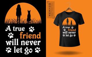 une vrai ami volonté jamais laisser aller. chien amoureux branché T-shirt conception vecteur