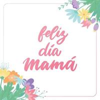 'feliz dia maman' - Espagnol caractères citation 'content jour, maman' décoré avec fleurs sauvages pour affiches, cartes, impressions, faire-part, modèles, etc. eps dix vecteur