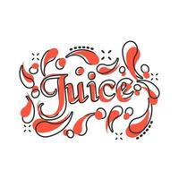 vecteur dessin animé jus icône dans bande dessinée style. jus boisson illustration pictogramme. tropical limonade affaires éclaboussure effet concept.
