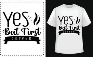 Oui mais premier café typographique t chemise vecteur pour gratuit