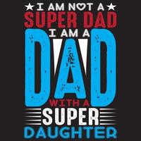 je un m ne pas une super papa je un m une papa avec une super fille vecteur