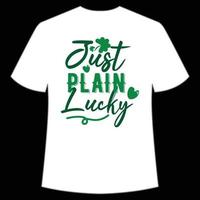 juste plaine chanceux st. patrick's journée chemise impression modèle, chanceux charmes, irlandais, toutes les personnes a une peu la chance typographie conception vecteur