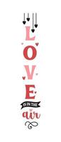 main caractères Valentin l'amour porche signe verticale Bienvenue Accueil signe l'amour cœur signe valentines journée de face porche signe typographie vecteur