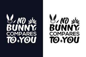 non lapin compare à toi. Pâques journée T-shirt conception modèle vecteur