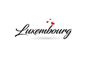 Luxembourg Nom pays mot avec Trois rouge l'amour cœur. Créatif typographie logo icône conception vecteur