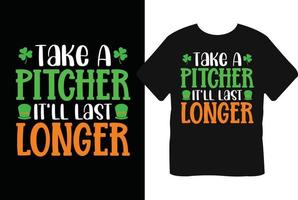 prendre une lanceur ça va dernier plus long st patrick's journée T-shirt conception vecteur