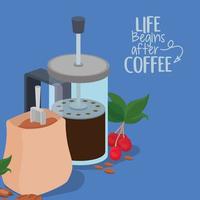 la vie commence après le lettrage de café, la presse française, le sac, les haricots, les baies et les feuilles de dessin vectoriel