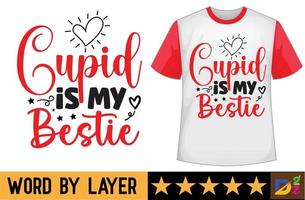 Cupidon est mon meilleure amie svg t chemise conception vecteur