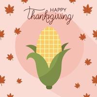joyeux jour de Thanksgiving avec maïs et feuilles vector design