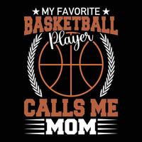 mon préféré basketball joueur appels moi maman vecteur