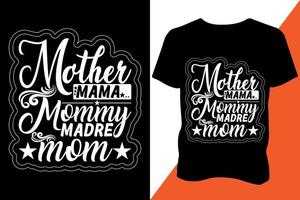mère maman maman madre maman, les mères journée T-shirt conception, appel, typographie, dernier, branché, Nouveau conception vecteur