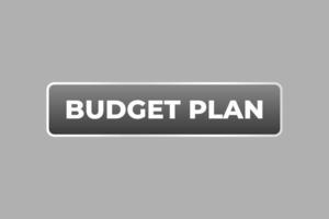 budget plan bouton. la toile modèle, discours bulle, bannière étiquette budget planifier. signe icône vecteur illustration
