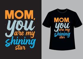 maman vous sont mon brillant étoile typographie t chemise conception vecteur