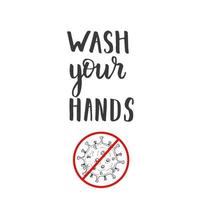 citation de lettrage faite à la main - lavez-vous les mains. les bactéries de coronavirus dessinées à la main avec le rouge interdisent dans le style de croquis. arrêter le coronavirus. vecteur