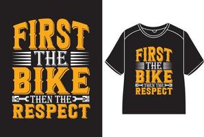premier le bicyclette puis le le respect T-shirt conception