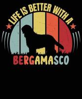 la vie est mieux avec une Bergamasco chien de berger chemise, cool Bergamasco chien de berger papa maman chien père, Bergamasco chien de berger propriétaire Noël anniversaire cadeau essentiel T-shirt conception vecteur