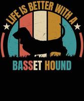 la vie est mieux avec une basset chien essentiel T-shirt conception vecteur