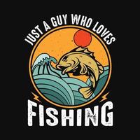 juste une gars qui aime pêche - pêche citations vecteur conception, t chemise conception