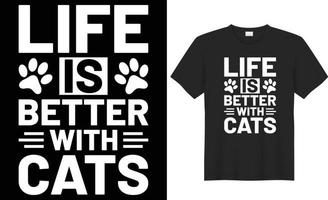 la vie est mieux avec chats typographie vecteur T-shirt conception. parfait pour tout impression articles et Sacs, affiche, tasse, bannière. manuscrit vecteur illustration. isolé sur noir Contexte.
