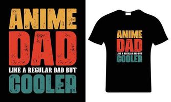 anime papa comme une ordinaire papa mais glacière. content du père journée T-shirt. papa t chemise vecteur. paternité cadeau chemise conception. vecteur