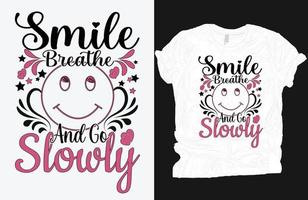 sourire respirer et aller lentement chemise vecteur, mental santé chemise, mental santé chemises pour femmes t chemise, mental santé conscience t chemise, réservoir haut, col en v, sweat-shirt, sourire t chemise conception. vecteur