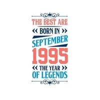 meilleur sont née dans septembre 1995. née dans septembre 1995 le Légende anniversaire vecteur