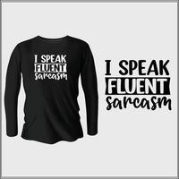 je parler couramment sarcasme T-shirt conception avec vecteur