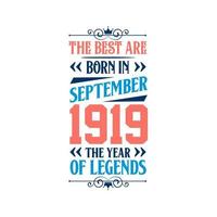meilleur sont née dans septembre 1919. née dans septembre 1919 le Légende anniversaire vecteur
