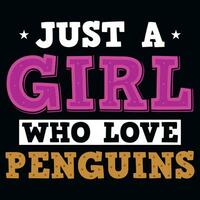 juste une fille qui l'amour pingouins T-shirt conception vecteur