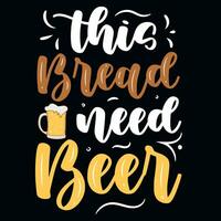 Bière Bière moi maintenant maman Besoins Bière typographique graphique T-shirt conception vecteur