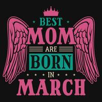 meilleur maman sont née dans Mars anniversaire T-shirt conception vecteur