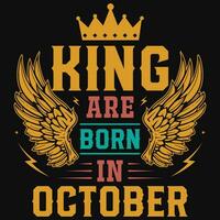 Roi sont née dans octobre anniversaire T-shirt conception vecteur