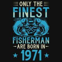 pêcheur sont née dans 1971 anniversaire T-shirt conception vecteur