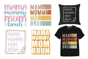 maman maman maman bruh les mères journée T-shirt conception, maman devis, les mères journée citations pour tee-shirts, cartes, Cadre ouvrages d'art, téléphone cas, Sacs, tasses, autocollants, gobelets, imprimer, etc vecteur