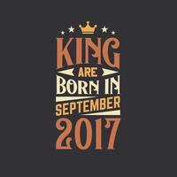 Roi sont née dans septembre 2017. née dans septembre 2017 rétro ancien anniversaire vecteur