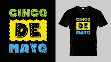cinco de mayo Festival T-shirt conception, mexicain Festival vecteur T-shirt conception