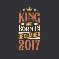 Roi sont née dans décembre 2017. née dans décembre 2017 rétro ancien anniversaire vecteur