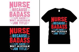 infirmière T-shirt conception. médecin, hôpital, typographie, infirmière amoureux, infirmière vie, santé vecteur