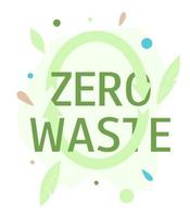 zéro déchets. vert éco logo. écologie concept, recycler, réutilisation. déchets la gestion concept. pour prospectus, affiche, bannière, la toile, typographie conception. vecteur