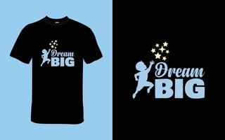 encourager toi même à rêver gros avec cette inspirant T-shirt conception vecteur
