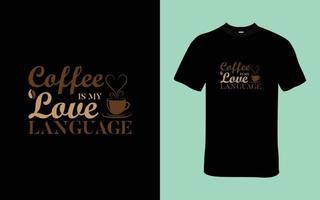 déclarer votre l'amour pour café avec cette espiègle T-shirt conception citation- café est mon l'amour Langue vecteur