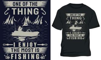 pêche T-shirt conception un de le chose je prendre plaisir le plus est pêche vecteur