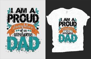 je un m une fier fille de un impressionnant papa T-shirt vecteur conception, du père journée T-shirt conception.