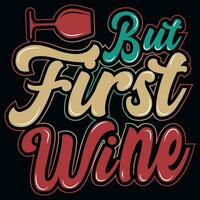 mais premier du vin typographie T-shirt conception vecteur